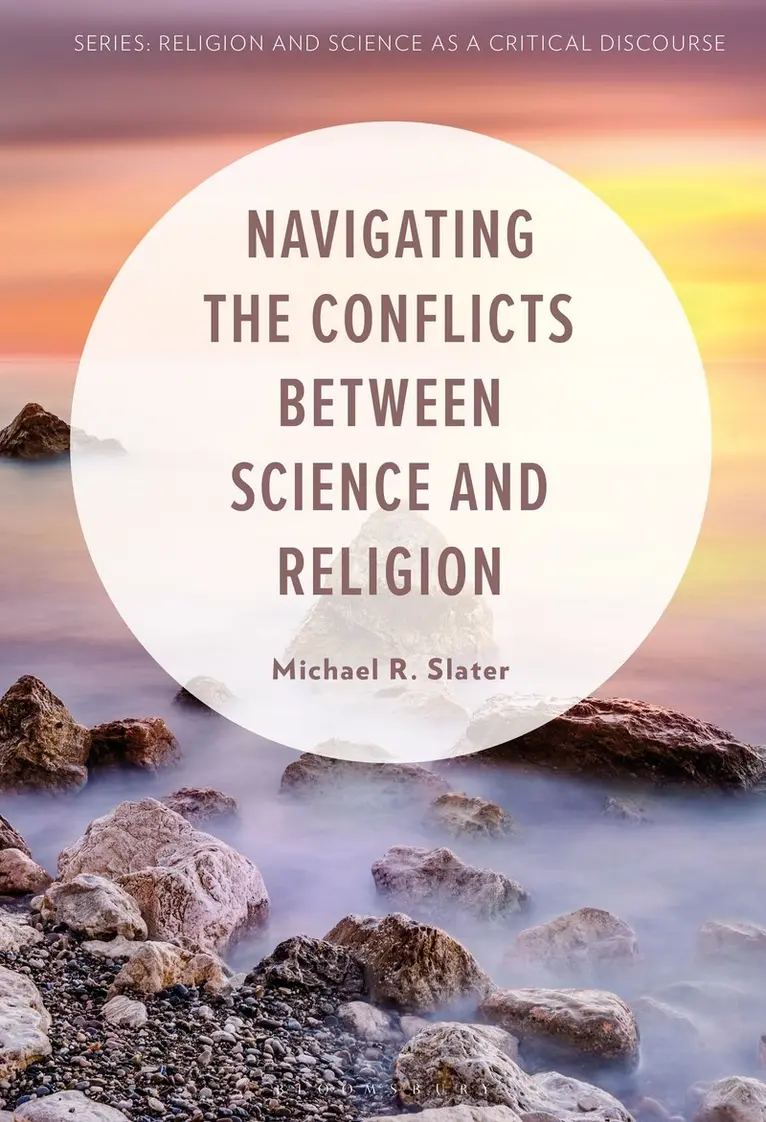 Michael R. Slater - Navigating the Conflicts Between Science and Religion, Inbunden. Tillgänglighet: Kommande