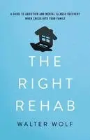 Walter Wolf - Right Rehab, Häftad. Tillgänglighet: Kommande