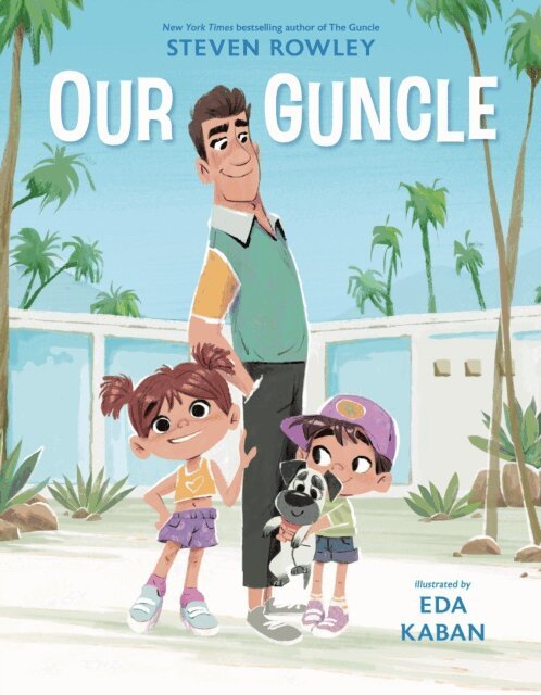 Steven Rowley - Our Guncle, E-bok