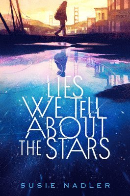 Susie Nadler - Lies We Tell about the Stars, Inbunden. Tillgänglighet: Lägg i varukorg