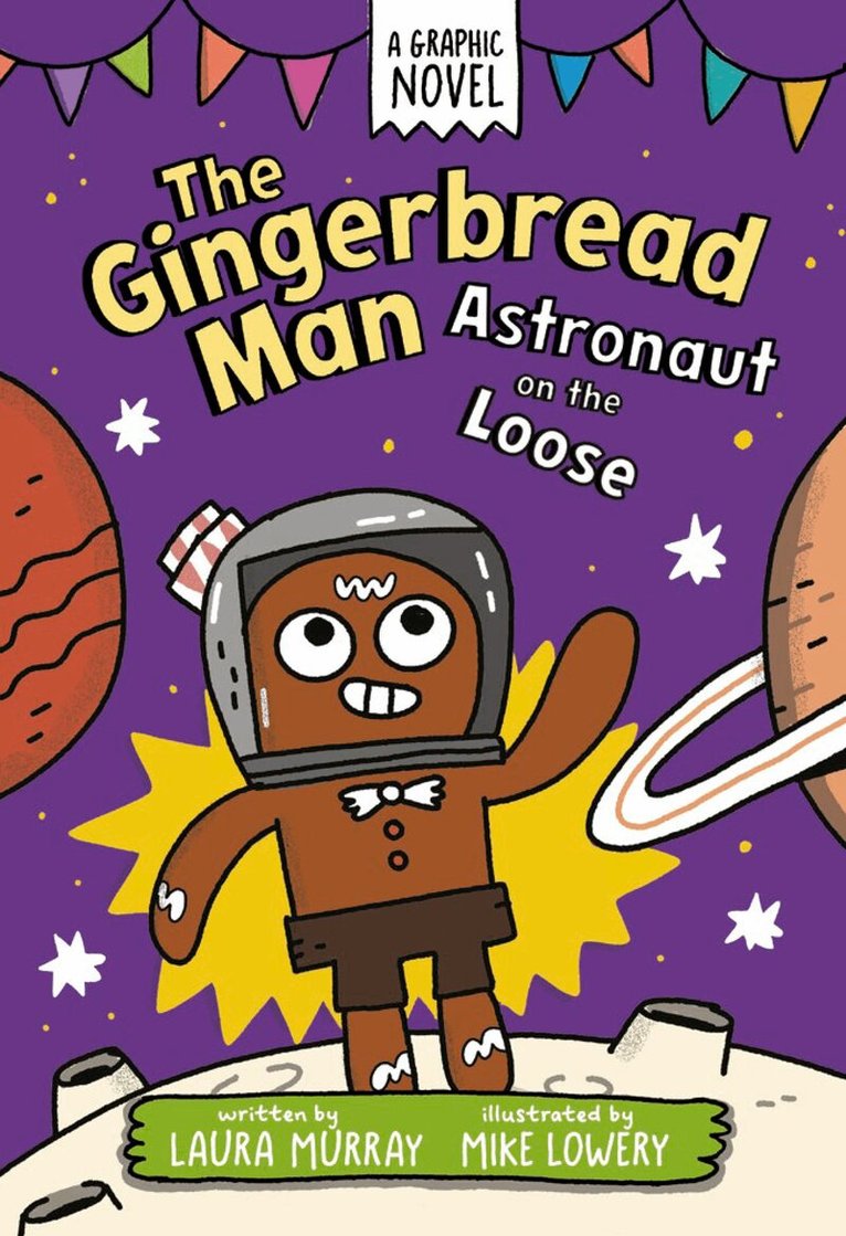 Laura L Murray - Gingerbread Man: Astronaut on the Loose: A Graphic Novel, Häftad