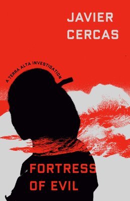 Javier Cercas - Fortress of Evil, Häftad