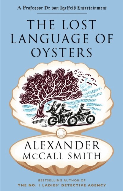 Alexander McCall Smith - Lost Language of Oysters, E-bok