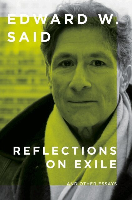 Edward W. Said - Reflections on Exile, E-bok