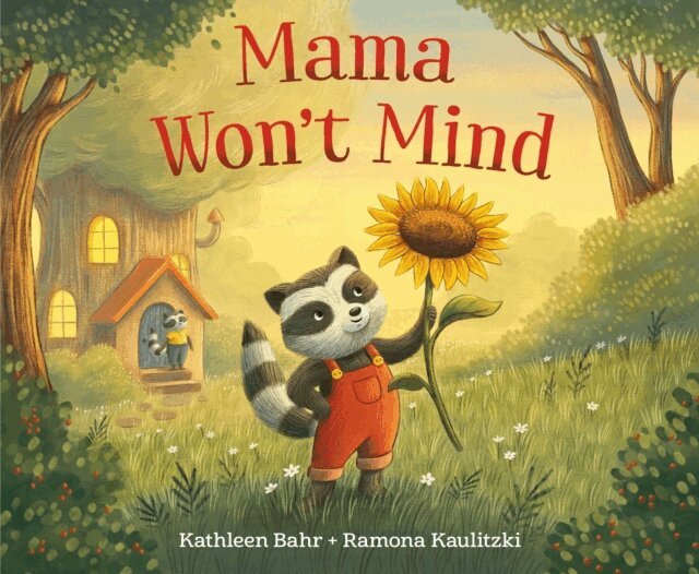Kathleen Bahr - Mama Won't Mind, E-bok