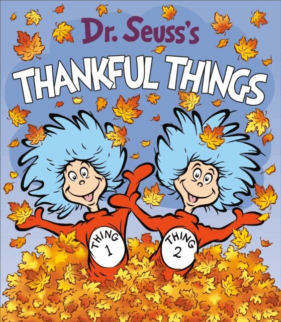 Dr. Seuss - Dr. Seuss's Thankful Things, E-bok