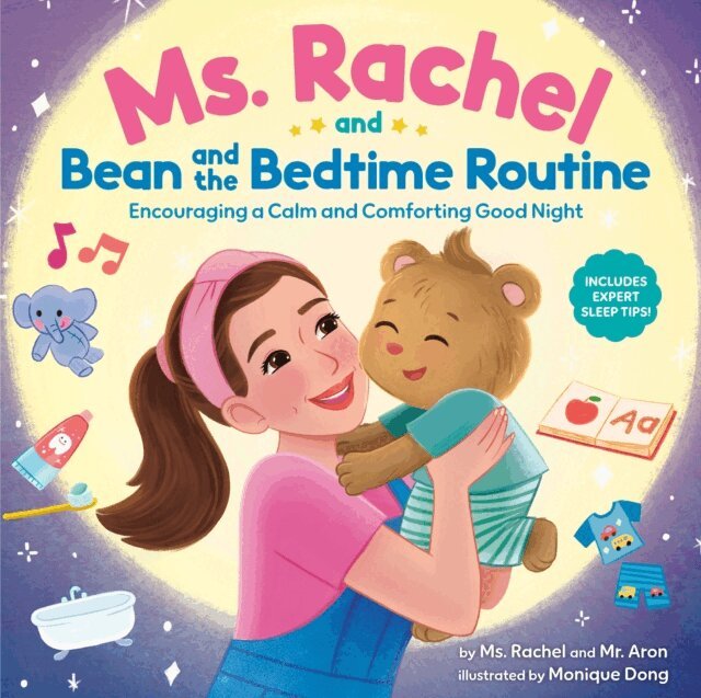 Mr. Aron, Ms. Rachel - Ms. Rachel and Bean and the Bedtime Routine: Encouraging a Calm and Comforting Good Night, E-bok