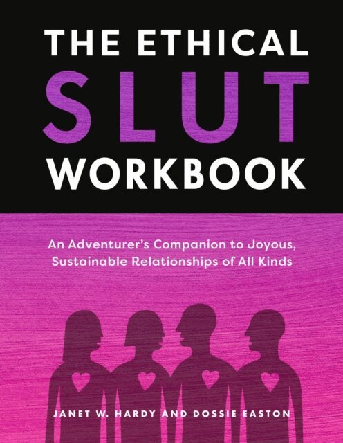 Dossie Easton, Janet W. Hardy - Ethical Slut Workbook, E-bok