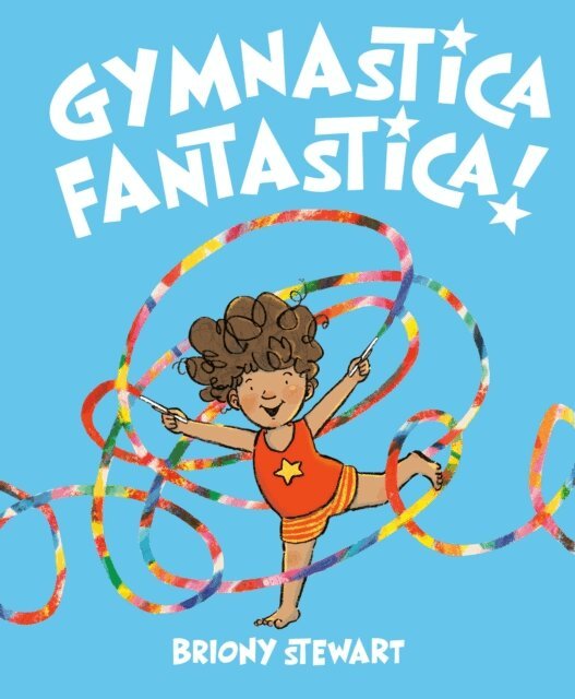Briony Stewart - Gymnastica Fantastica!, E-bok