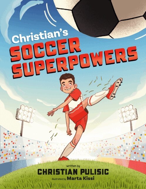 Mike Bender, Christian Pulisic - Christian's Soccer Superpowers, E-bok