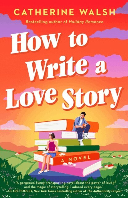 Catherine Walsh - How to Write a Love Story, E-bok
