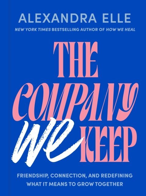 Alexandra Elle - Company We Keep, E-bok