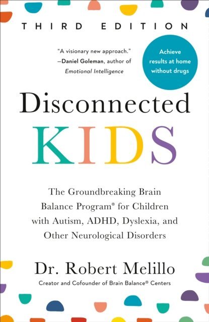 Dr. Robert Melillo - Disconnected Kids, Third Edition, E-bok