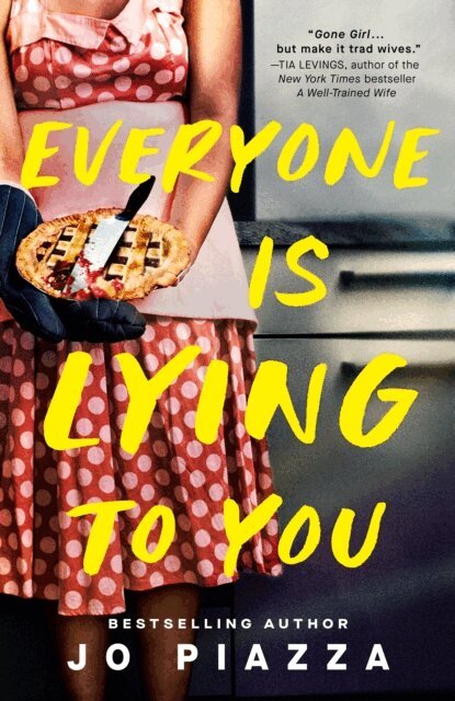 Jo Piazza - Everyone Is Lying to You, E-bok