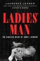 Laurence Leamer - Ladies' Man: The Careless Heart of John F. Kennedy, Inbunden. Tillgänglighet: Kommande