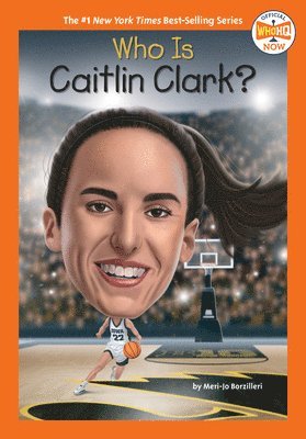 Meri-Jo Borzilleri, Who HQ - Who Is Caitlin Clark?, Häftad