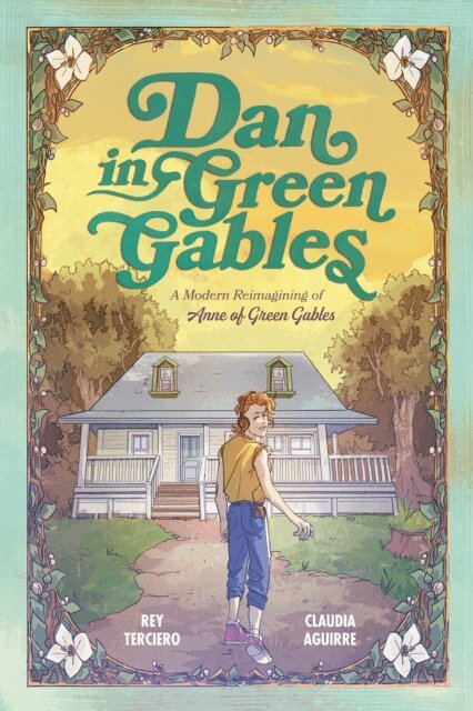 Rey Terciero - Dan in Green Gables: A Graphic Novel, E-bok