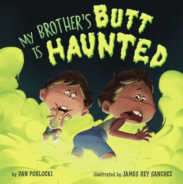 Dan Poblocki - My Brother's Butt Is Haunted, E-bok