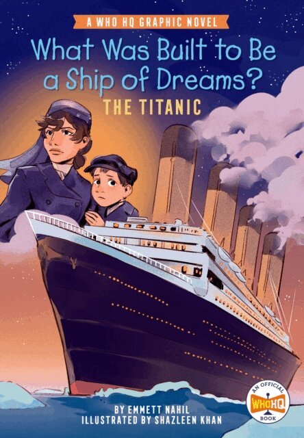Emmett Nahil - What Was Built to Be a Ship of Dreams?: The Titanic, E-bok
