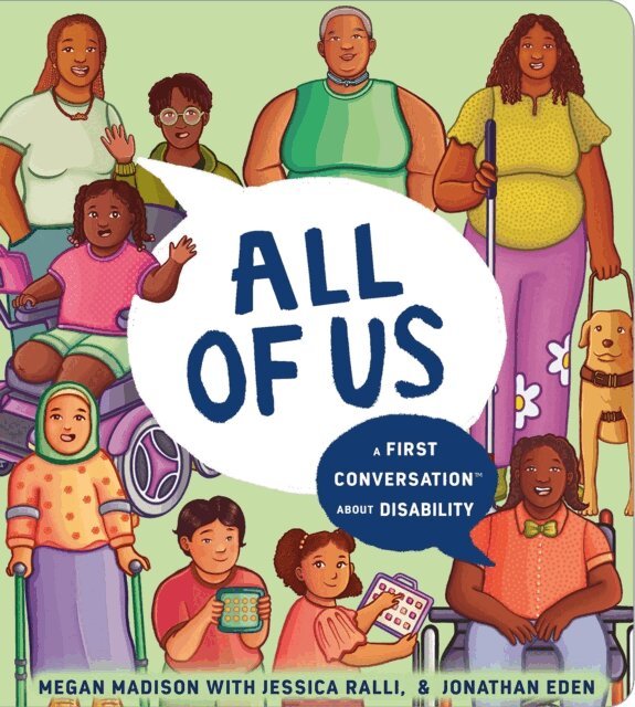 Dr. Megan Pamela Ruth Madison - All of Us: A First Conversation About Disability, E-bok