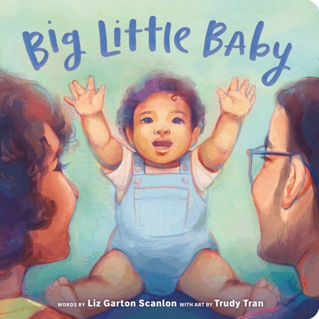 Liz Garton Scanlon - Big Little Baby, E-bok