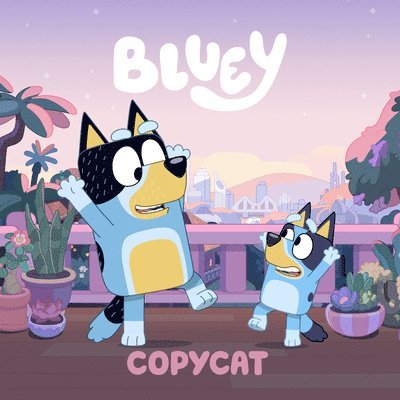 Penguin Young Readers Licenses - Bluey: Copycat, Häftad
