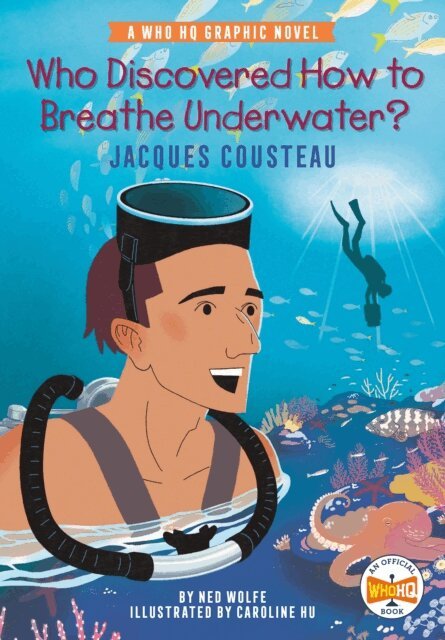 Ned Wolfe - Who Discovered How to Breathe Underwater?: Jacques Cousteau, E-bok