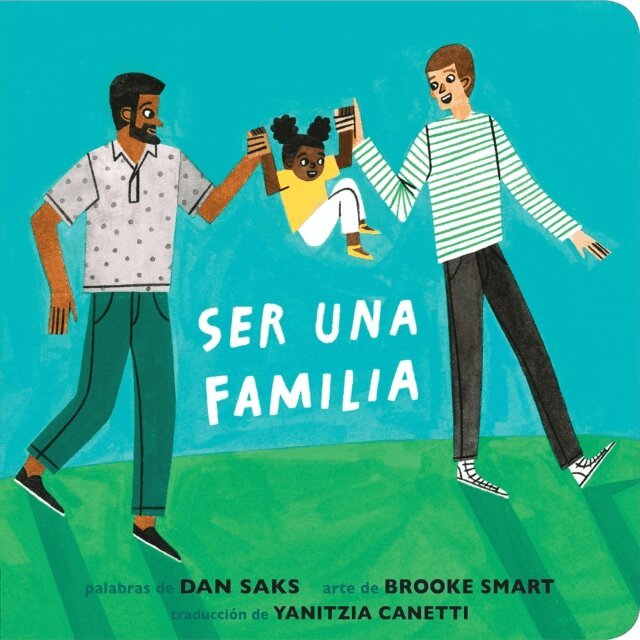 Dan Saks - Ser una familia (Families Can Spanish Edition), E-bok