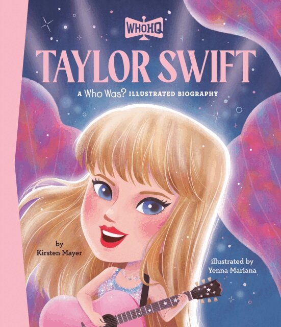 Kirsten Mayer - Taylor Swift: A Who HQ Illustrated Biography, E-bok