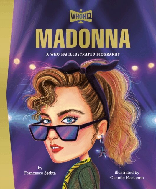 Claudia Marianno, Francesco Sedita - Madonna: A Who HQ Illustrated Biography, E-bok