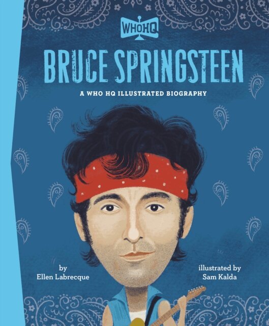 Sam Kalda, Ellen Labrecque - Bruce Springsteen: A Who HQ Illustrated Biography, E-bok. Tillgänglighet: Lägg i varukorg