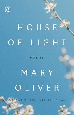Mary Oliver - House of Light: Poems, Häftad