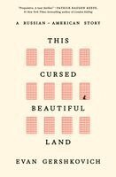 Evan Gershkovich - This Cursed Beautiful Land, Inbunden