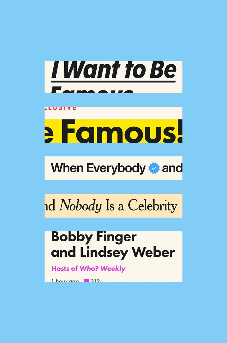 Bobby Finger, Lindsey Weber - I Want to Be Famous, Inbunden