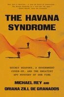 Michael Rey, Oriana Zill de Granados - The Havana Syndrome, Inbunden