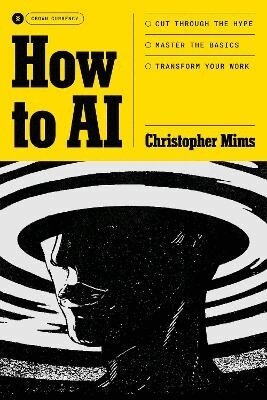 Christopher Mims - How to AI, Häftad