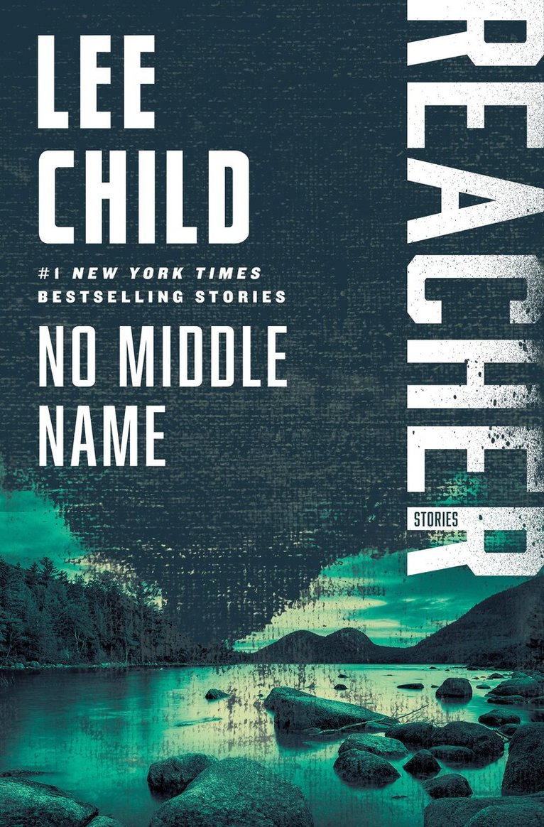 Lee Child - No Middle Name: Reacher: Stories, Häftad