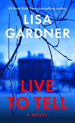 Lisa Gardner - Live to Tell, Häftad