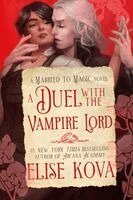Elise Kova - A Duel with the Vampire Lord: A Standalone Fantasy Romance, Häftad