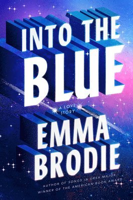 Emma Brodie - Into the Blue: Reese's Book Club: A Love Story, Inbunden
