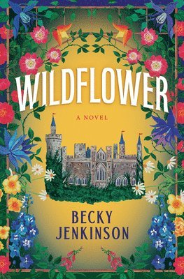 Becky Jenkinson - Wildflower, Inbunden
