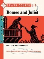 William Shakespeare, Crash Course - Crash Course Lit: Romeo and Juliet, Häftad
