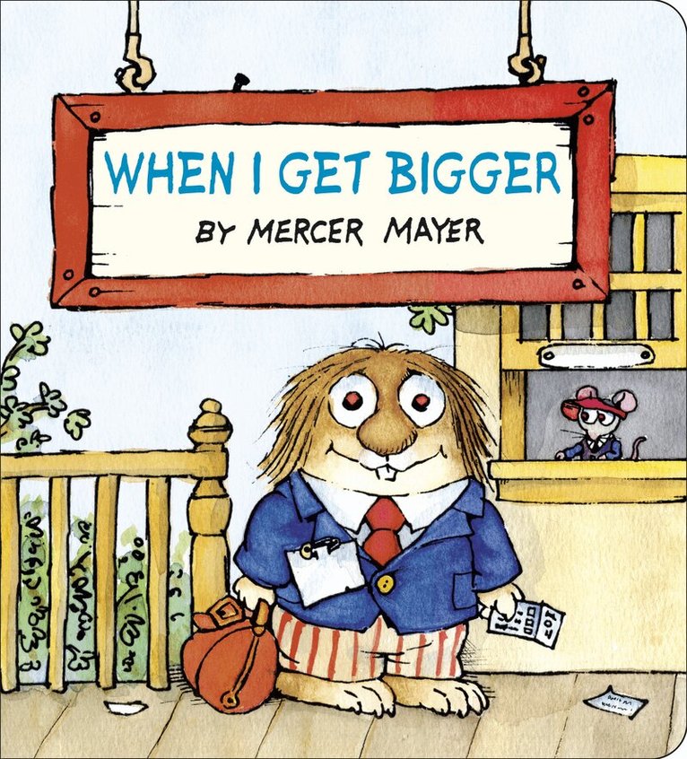 Mercer Mayer - When I Get Bigger (Little Critter), Kartonnage