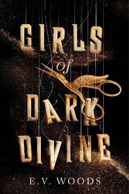 E. V. Woods - Girls of Dark Divine, Häftad