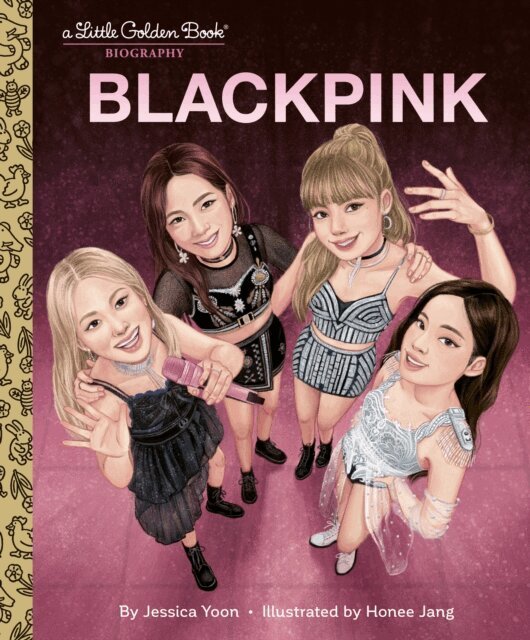 Jessica Yoon - BLACKPINK:  A Little Golden Book Biography, E-bok