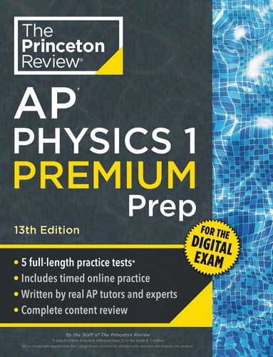 The Princeton Review - Princeton Review AP Physics 1 Premium Prep, 13th Edition, Häftad