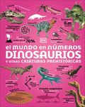 El Mundo En Números: Dinosaurios (Our World in Numbers Dinosaurs)
