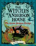The Witches of Anderson House: The Great Dragon Escape