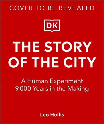 Leo Hollis - The Story of the City, Inbunden. Tillgänglighet: Lägg i varukorg