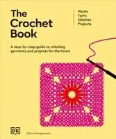 DK, Claire Montgomerie - The Crochet Book, Inbunden